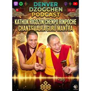 The Vajra Guru Mantra Recited 108 Times by Kathog Rigzin Chenpo Rinpoche
