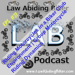 LAB-37-Riding Motorcycles in a Biker Club Environment | Group Motorcycle Riding Dynamics