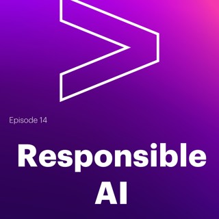 AI Leaders Podcast #14: Responsible AI