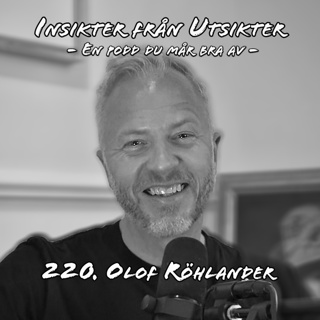 220. Olof Röhlander - det bästa har inte hänt än!