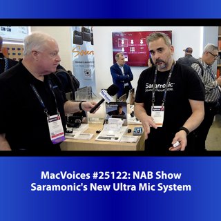 MacVoices #25122: NAB Show - Saramonic's New Ultra Mic System