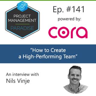 Episode 141: "How To Create A High-Performing Team" with Nils Vinje