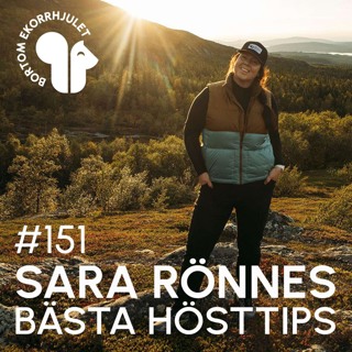 151. Sara Rönnes bästa hösttips