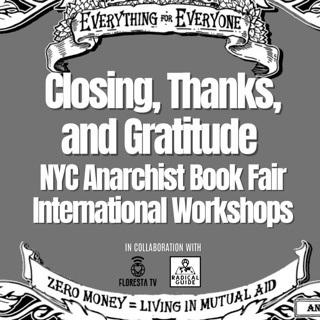 Closing, Thanks, and Gratitude – NYC Anarchist Book Fair International Workshops