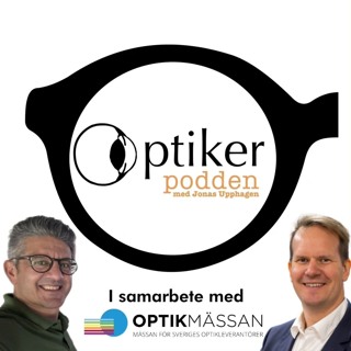 Avsnitt 59 - Optikmässan 2025 - Maziar Gharaei