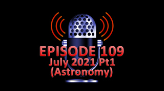#109 - July 2021 Part 1