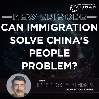 Can Immigration Solve China's People Problem? || Peter Zeihan