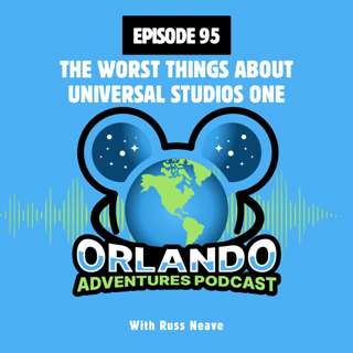 Episode 95 - The Worst Things About Universal Studios One