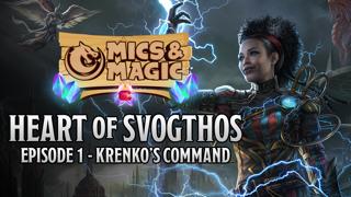 Mics & Magic: Heart of Svogthos #1 - Krenko's Command