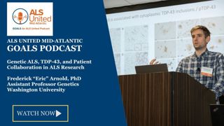 Genetic ALS, TDP-43, and Collaboration in ALS Research with Dr. Eric Arnold - GOALS Podcast