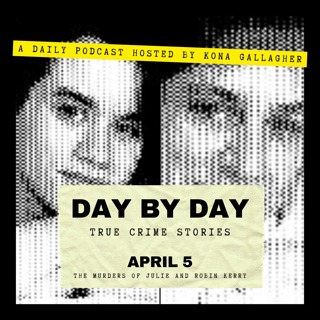April 5 - The Murders of Julie and Robin Kerry