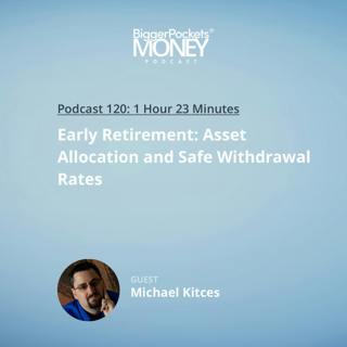 120: Are FIRE Naysayers Bad at Math? Yes. with Michael Kitces