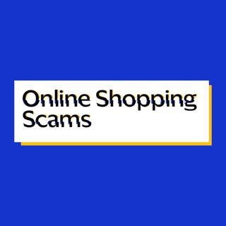 Online Shopping Scams
