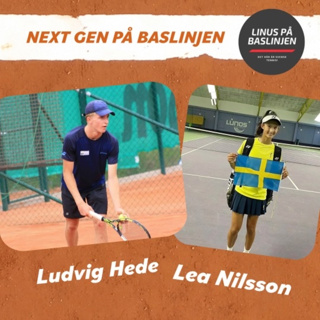 Next Gen på Baslinjen: Ludvig Hede & Lea Nilsson