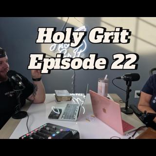 Holy Grit Episode 22- Don’t just sit there- lead ‘em to Jesus