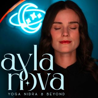 N.012 A Journey Beyond | A Message From Ayla Nova