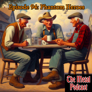 Episode 94: Phantom Heroes