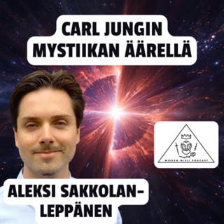 Carl Jungin mystiikan äärellä - Aleksi Sakkola-Leppänen -E159