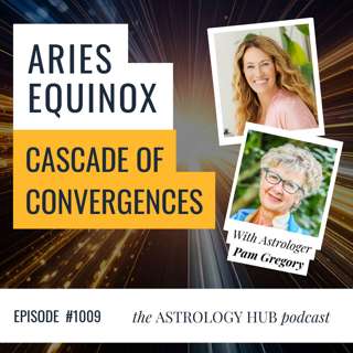 Aries Equinox, Saturn-Neptune & the Shift in Human Consciousness w/ Pam Gregory