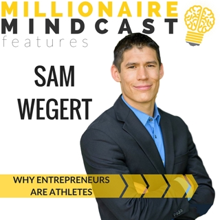030: The Tony Robbins of The Martial Arts World | Sam Wegert