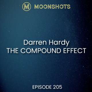 The Compound Effect by Darren Hardy. Jumpstart Your Income, Your Life, Your Success