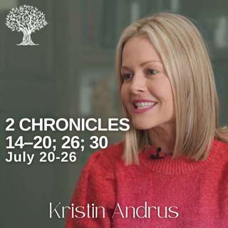 2 Chronicles 14–20; 26; 30 | Barbara Morgan Gardner & Kristin Andrus | July 20-26