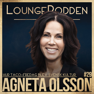 #29 - Agneta Olsson, Santa Marias f.d. Marknadschef: Berättelsen om när Santa Maria förändrade Svensk fredagskultur till "Taco-fredag" och gick från 400 MSEK till 4,2 Miljarder kronor i omsättning
