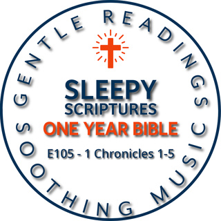 Sleepy Scriptures: 1 Chronicles 1–5 | Generations, Inheritance, and God’s Faithfulness