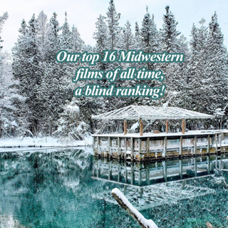 Our Top 16 Midwestern Films, a Blind Ranking with Macedonian Magician Gage Dana