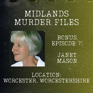 Episode 52 - Janet Mason (Worcester, Worcestershire, 2021)