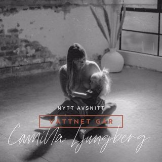 307. VG: Camilla Ljungberg - "Hjälp, det kommer ut en fot!"