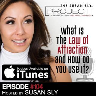 104. How the Law of Attraction Works
