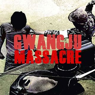 Gwangju Massacre