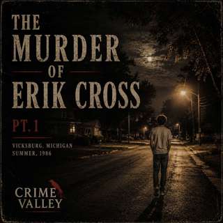 The Murder of Erik Cross (pt.2)