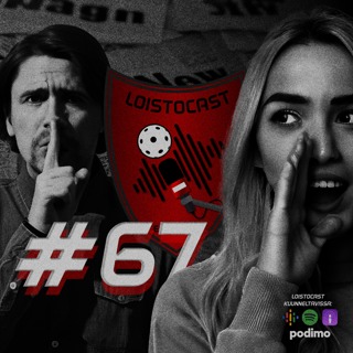 LoistoCast #67: Huhupuheita