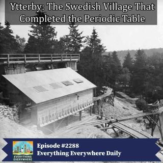 Ytterby: The Swedish Village That Completed the Periodic Table