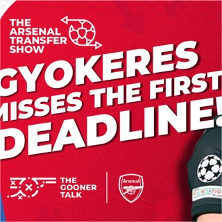 The Arsenal Transfer Show EP610 - Gyokeres NOT On The Plane, Demiane Agustien, Watford Friendly & More