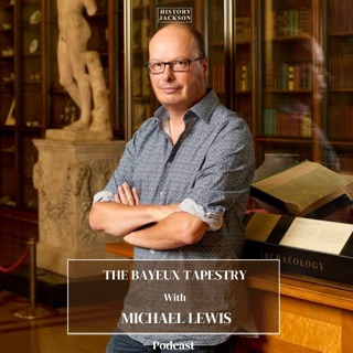 The Bayeux Tapestry with Michael Lewis