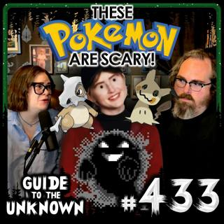433: These POKEMON Are Scary!