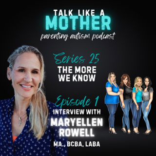 S25: The More We Know E1: BCBA Maryellen Rowell