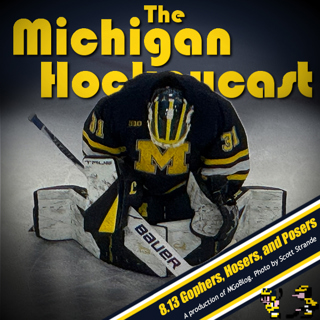 Michigan HockeyCast 8.13: Gophers, Hosers, and Posers