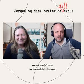 Episode 18: Jørgen og Nina prater om DITT manus - sesongavslutning