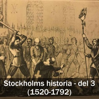 Stockholms historia - del 3 (1520-1792)