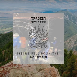139| We Fell Down The Mountain