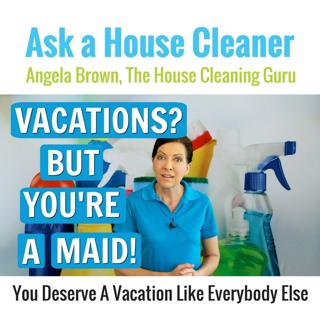 Vacations - Should House Cleaners Take Vacations?