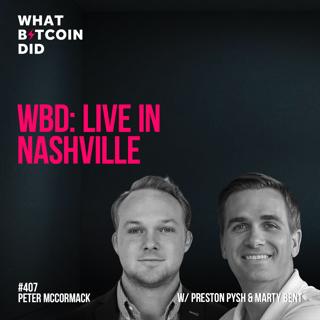 WBD: Live in Nashville with Preston Pysh & Marty Bent - WBD407