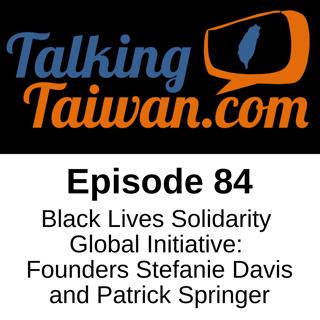 Ep 84 | Black Lives Solidarity Global Initiative: Founders Stefanie Davis and Patrick Springer