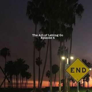 The Art of Letting Go EP 4 (Overthinking)