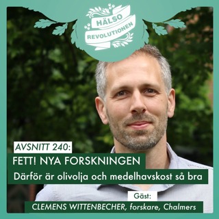 AVSNITT 240: FETT! OLIVOLJA OCH MEDELHAVSKOST – NYA FORSKNINGEN SOM VISAR VARFÖR DET ÄR SÅ BRA