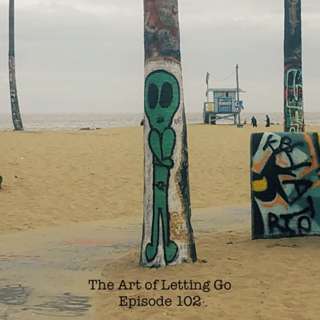 The Art of Letting Go EP 102 (Social Distancing with Papp Johnson)